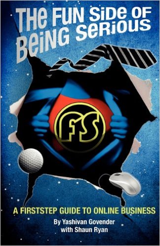 The Fun Side of Being SeriousA FirstStep Guide to Online Business